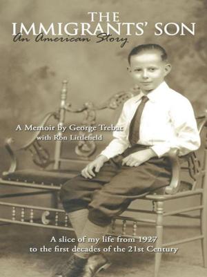 Cover of the book The Immigrants’ Son, an American Story by George E. Pfautsch