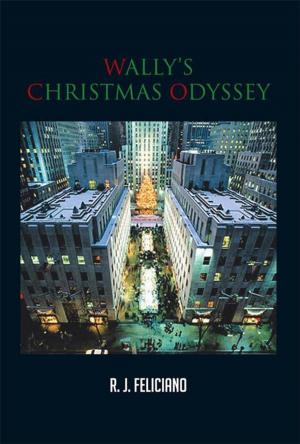 Cover of the book Wally’S Christmas Odyssey by Robert E. Perron