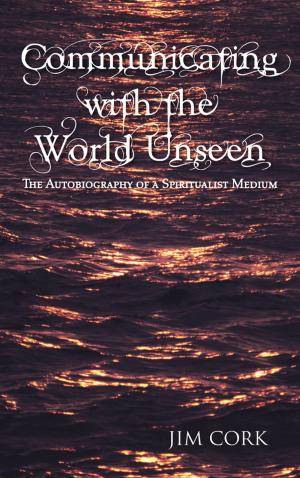 Cover of the book Communicating with the World Unseen by Aaron Castle