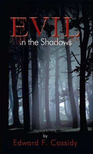 Cover of the book Evil in the Shadows by Patricia Saunders