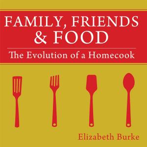 Cover of the book Family, Friends & Food by LadyCRyBABY