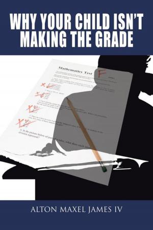 Cover of the book Why Your Child Isn't Making the Grade by John J. Eddy