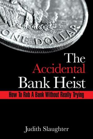 Cover of the book The Accidental Bank Heist by Penny Tawret