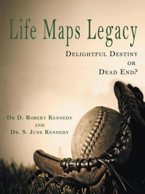 Cover of the book Life Maps Legacy by Kevin Simpson