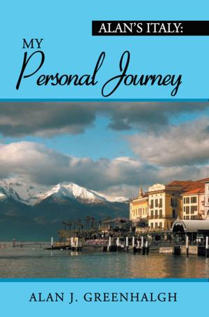 Cover of the book Alan's Italy: My Personal Journey by Matthew C. Wells PhD