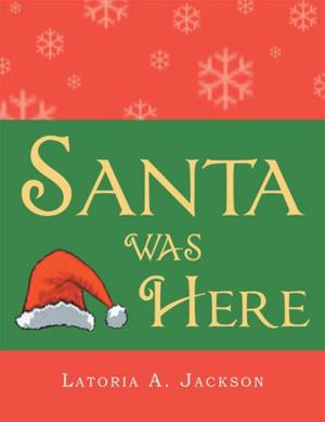 Cover of the book Santa Was Here by Gloria Marshall