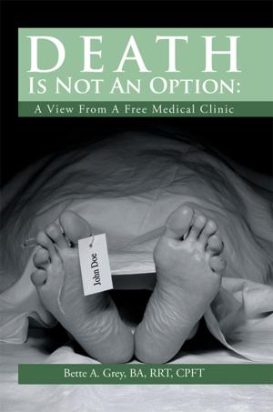 Cover of the book Death Is Not an Option: a View from a Free Medical Clinic by Pastor Adonis Khupe-Ayema