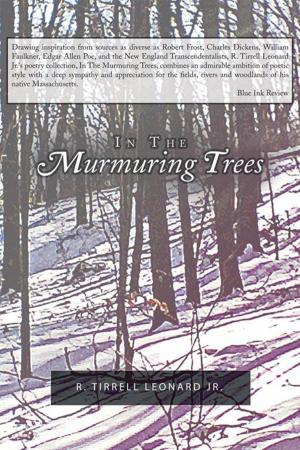 Cover of the book In the Murmuring Trees by L.E. Hastings