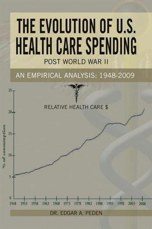 Cover of the book The Evolution of U.S. Health Care Spending Post World War Ii by John W. Hawkins