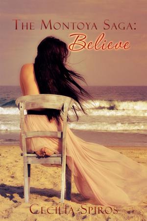 Cover of the book The Montoya Saga: Believe by Gina Gabrielle, Sky Nakayama