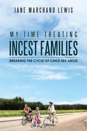 Cover of the book My Time Treating Incest Families by Peter R. Lawson