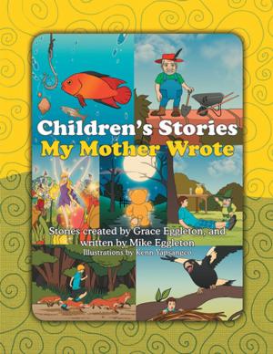 Cover of the book Children's Stories My Mother Wrote by Anita Ibrahim, Rhonda Nay