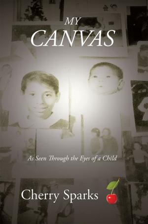 Cover of the book My Canvas by Dr. Glen Swartwout