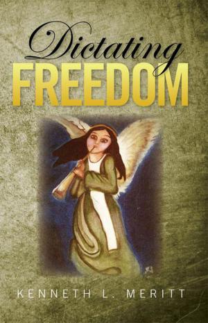Cover of the book Dictating Freedom by Nan Nelson