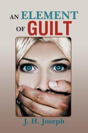 Cover of the book An Element of Guilt by Jennifer Martinez