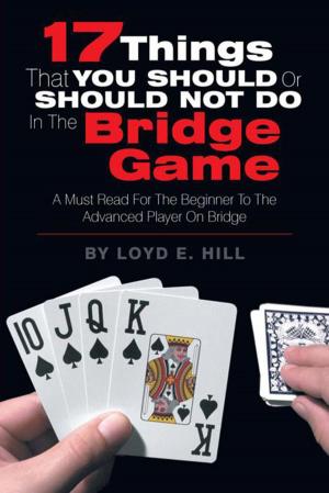 Cover of the book 17 Things That You Should or Should Not Do in the Bridge Game by Keith Anderson