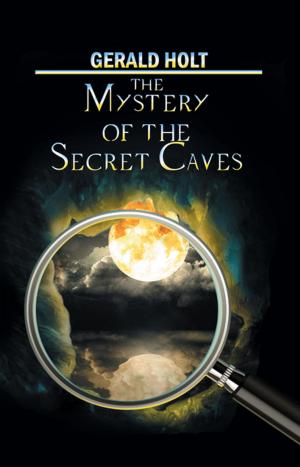Cover of the book The Mystery of the Secret Caves by Ann Malik Oman
