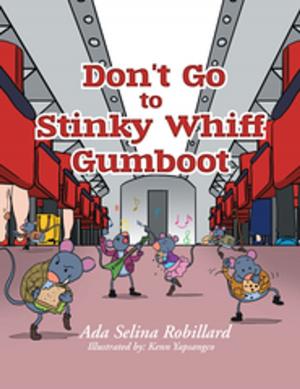 Cover of the book Don't Go to Stinky Whiff Gumboot by Greg Hahn
