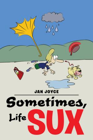 Cover of the book Sometimes, Life Sux by John Cooper