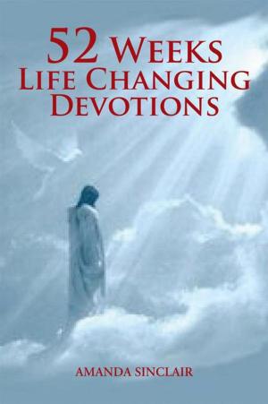 Cover of the book 52 Weeks Life Changing Devotions by Richard Bingy Brown