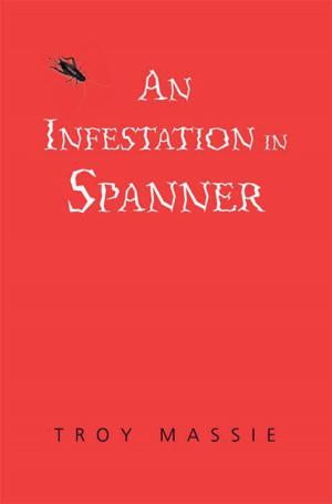 Cover of the book An Infestation in Spanner by Peter Costa