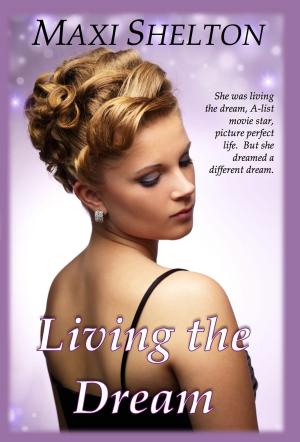 Cover of the book Living the Dream by Chloe Raven