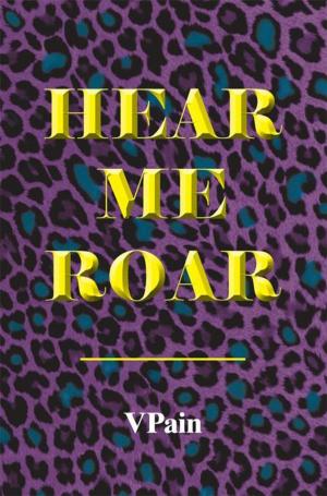 Cover of the book Hear Me Roar by Marta A. Lomeli