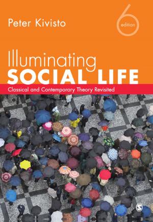 Cover of the book Illuminating Social Life by Bernie Carter, Lucy Bray, Annette Dickinson, Maria Edwards, Karen Ford