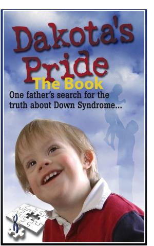 Cover of the book Dakota’s Pride The Book: Parents Search for Positive News and Hope on Down by Marie Sherlock