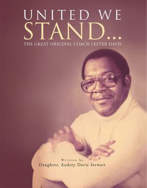 Cover of the book United We Stand... by Lloyd Allen Wright