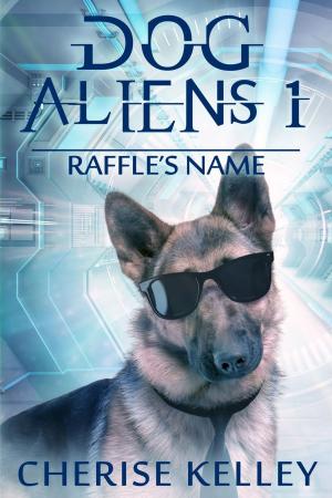 Cover of the book Dog Aliens 1: Raffle's Name by Jonas Boets
