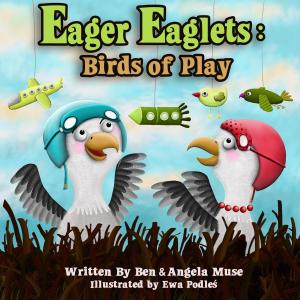 Book cover of Eager Eaglets: Birds of Play