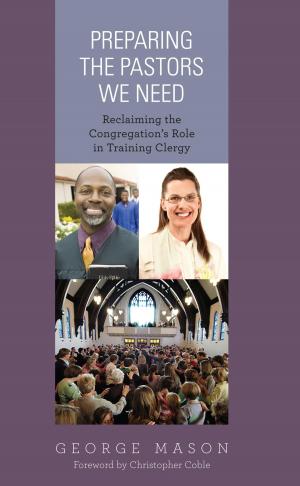 Cover of the book Preparing the Pastors We Need by Allie Phillips