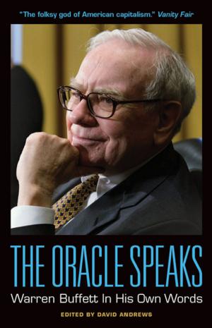 Cover of the book The Oracle Speaks: Warren Buffett In His Own Words by Joel Kotkin