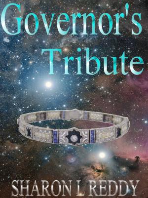 Cover of the book Governor's Tribute by Sharon L Reddy
