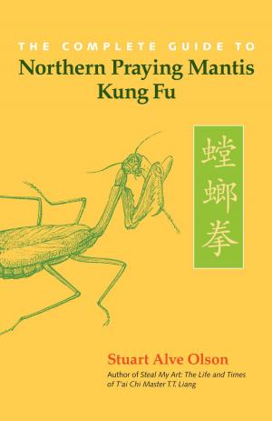 bigCover of the book The Complete Guide to Northern Praying Mantis Kung Fu by 