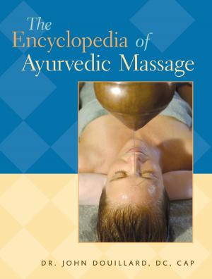 Cover of the book The Encyclopedia of Ayurvedic Massage by Lucy Harmer