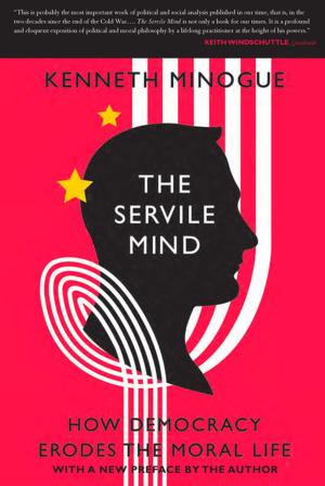 Cover of the book The Servile Mind by Douglas E. Schoen, Jessica Tarlov