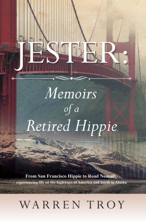 Cover of the book Jester: Memoirs of a Retired Hippie by Sparky Jones