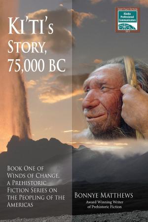 Cover of the book Ki'ti's Story, 75,000 BC by John Avanzato