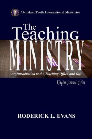 Cover of the book The Teaching Ministry: An Introduction to the Teaching Office and Gift by Roderick Levi Evans