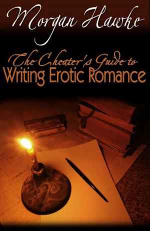 Book cover of The Cheater’s Guide to Writing Erotic Romance For Publication and Profit