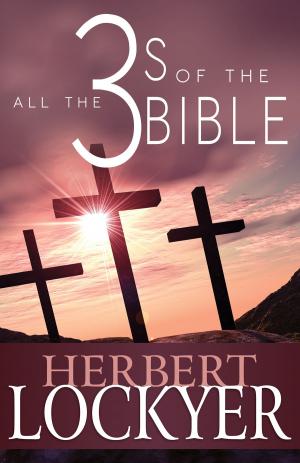 Cover of the book All the 3s of the Bible by Derek Prince