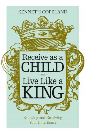 Book cover of Receive as a Child, Live Like a King