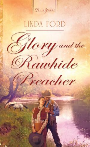 Cover of the book Glory and the Rawhide Preacher by Wanda E. Brunstetter