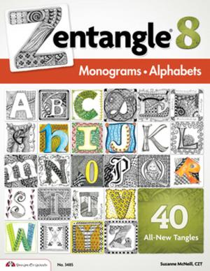 Cover of the book Zentangle 8 by Ken Whiting, Anna Levesque, Kevin Varette, Brendan Mark, Phil DeRiemer, Dunbar Hardy
