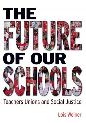 Cover of the book The Future of Our Schools by Danny Katch