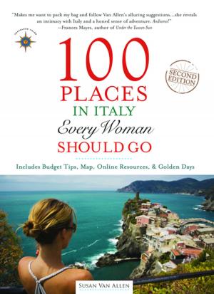 Cover of the book 100 Places in Italy Every Woman Should Go by Rolf Potts