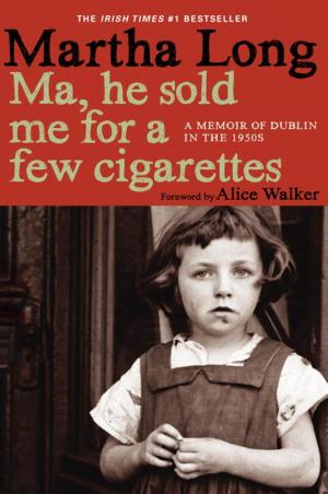Cover of the book Ma, He Sold Me for a Few Cigarettes by Celine Curiol