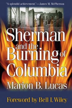 Cover of the book Sherman and the Burning of Columbia by Edward Schiappa, Thomas W. Benson